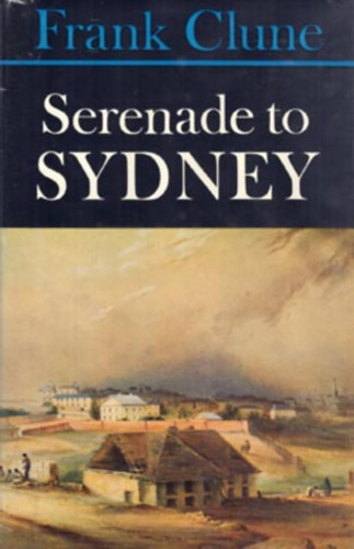Frank Clune - Serenade to sydney