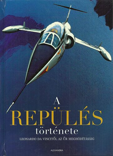 Riccardo Niccoli - A rep�l�s t�rt�nete - Leonardo da Vincit�l az �r megh�d�t�s�ig