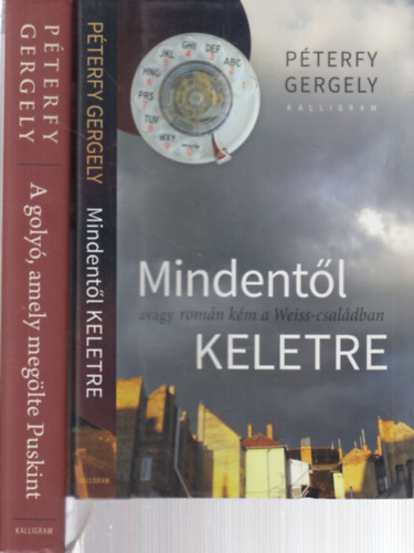 Gergely Pter - 2 db. Pter Gergely ktet (Mindentl Keletre + A goly, amely meglte Puskint)