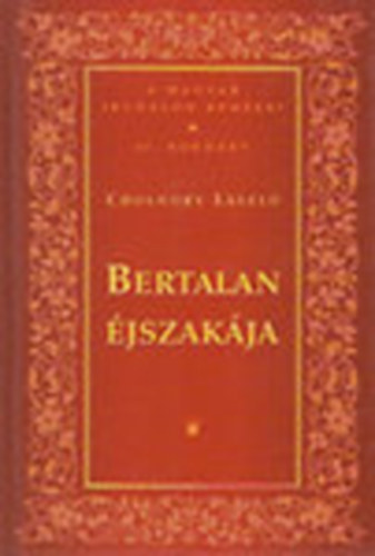 Cholnoky L�szl� - Bertalan �jszak�ja (A magyar irodalom remekei II. sorozat)