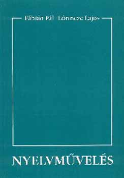 F�bi�n P�l; L�rincze Lajos - Nyelvm�vel�s