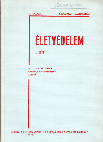 letvdelem- Az letvdelmi eladk orszgos tovbbkpzsnek anyaga I-II. (Szolglati hasznlatra!)