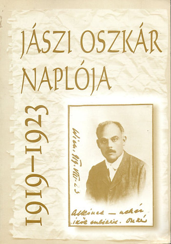 Litv�n Gy�rgy  (szerk.) - J�szi Oszk�r napl�ja 1919-1923