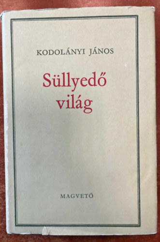 Dr. Kodol�nyi J�nos - S�llyed� vil�g I.