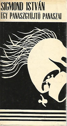 Sigmond Istv�n - Egy panaszgy�jt� panaszai