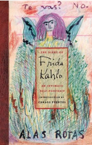 Frida Kahlo - The Diary of Frida Kahlo: An Intimate Self-Portrait