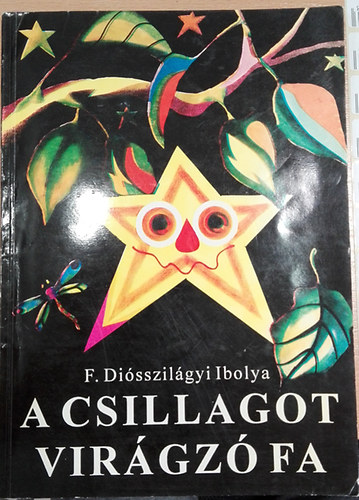 F.disszilgyi Ibolya - A csillagot virgz fa