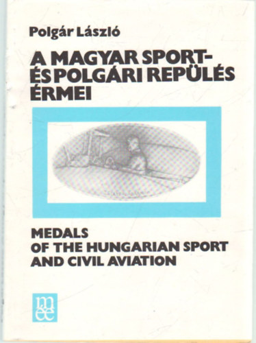 Polgr Lszl - A magyar sport- s polgri repls rmei