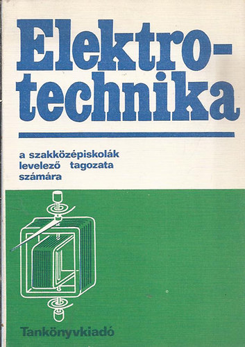 Szentirmai Lszl - Elektrotechnika a szakkzpiskolk levelez tagozata szmra