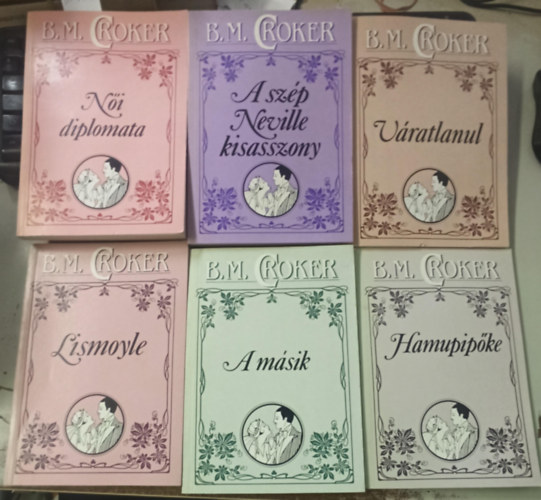 B.M. Croker - 6 db B.M. Croker: Női diplomata +A szép Neville kisasszony +Váratlanul +Lismoyle +A másik +Hamupipőke