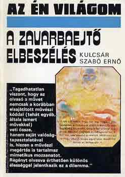 Kulcsár Szabó Ernő - A zavarbaejtő elbeszélés
