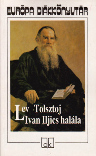 Lev Tolsztoj - Ivan Iljics halla - Elbeszlsek