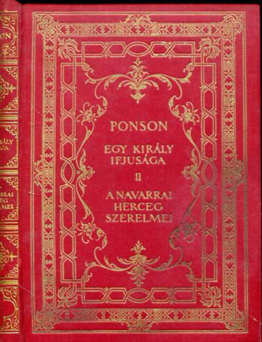 Ponson Du Terrail - A navarrai herceg szerelmei (Egy kirly ifjsga)
