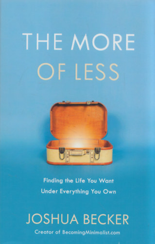 Joshua Becker - The More of Less