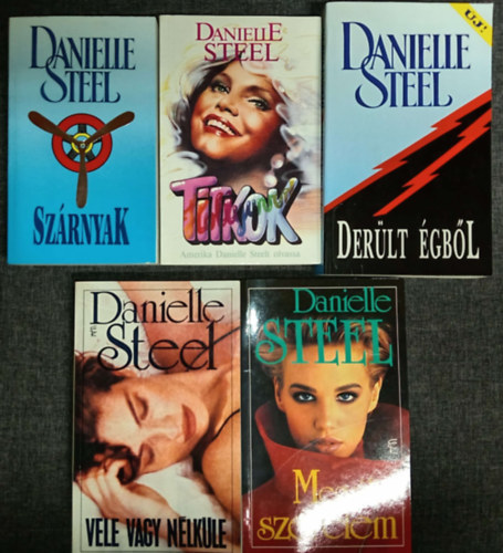 Danielle Steel - (5db) Danielle Steel romantikus knyvcsomag: Szrnyak / Titkok / Derlt gbl / Megvlt szerelem / Vele vagy nlkle