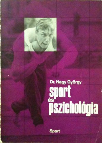 Dr. Nagy Gyrgy - Sport s pszicholgia