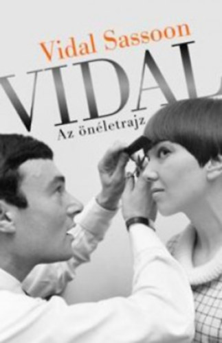 Vidal Sassoon - Vidal - Az nletrajz