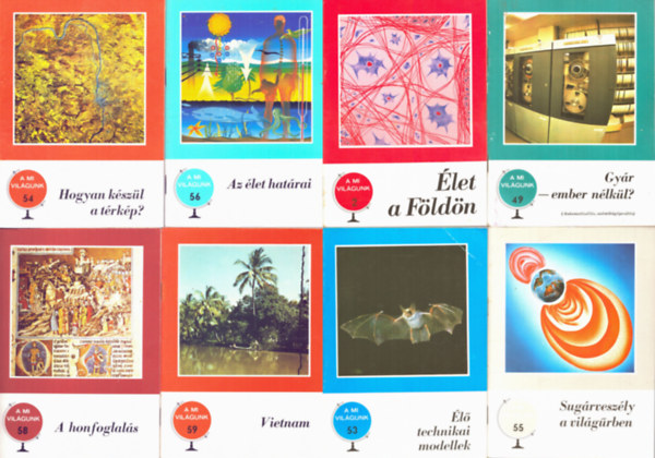 Matolcsy Gyrgy, Philip Mikls, Juhsz rpd, Tbb szerz Erdlyi Istvn - 18 db A mi vilgunk sorozatbl (2, 49, 53-56, 58-60, 62-65, 67-70, 72. szmok)