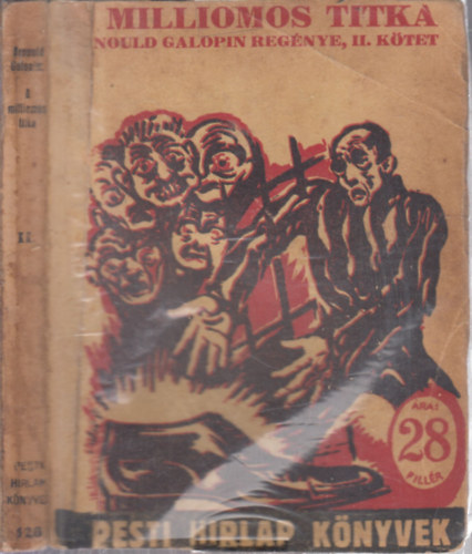Arnould Galopin - A milliomos titka II. (Pesti Hírlap könyvek)
