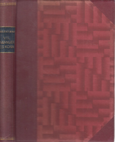 Heltai Jen - VII. Emnuel s kora (I. kiads)