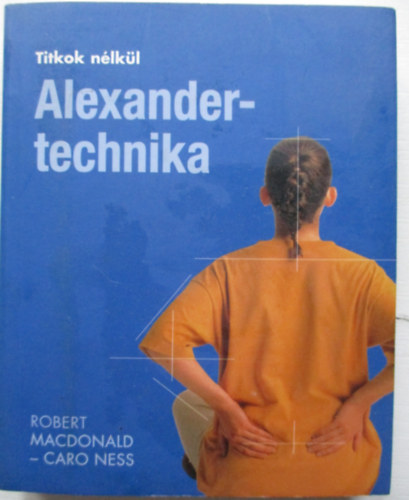 Robert, Caro Ness Macdonald - Alexander-technika