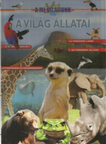A vilg llatai (A mi vilgunk)