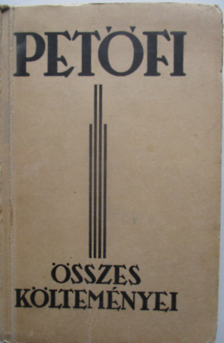 Pet�fi S�ndor - Pet�fi �sszes k�ltem�nyei