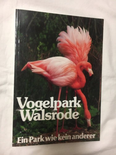 Wolf W. Brehm - Vogelpark Walsrode Ein Park wie kein anderer