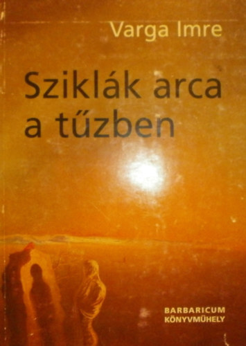 Varga Imre - Szikl�k arca a t�zben