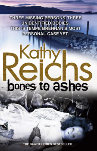 Kathy Reichs - Bones to Ashes