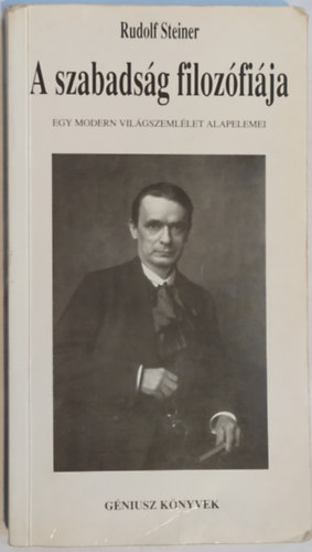 Rudolf Steiner - A szabadsg filozfija
