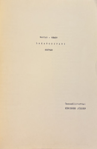 Kenyeres József - Magyar-német lakatosipari szótár