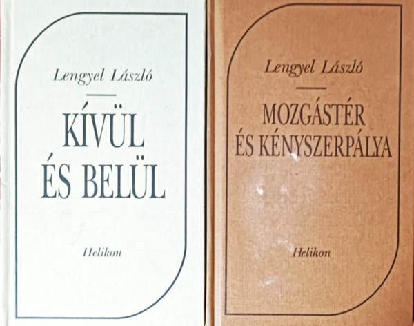 Lengyel Lszl - Mozgstr s knyszerplya + Kvl s bell (2 ktet)