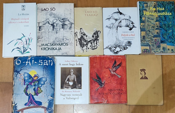 Lao S�, Lu Hsz�n, Terebess G�bor, Dang Tran Con-Doan Thi Diem, Arthur Osborne Ku Hua - 9db keleti irodalommal kapcsolatos k�nyv - Ku Hua-Hibiszkuszh�za; Lao S�-Macskav�ros kr�nik�ja; Lu Hsz�n-Hajnali vir�gok alkonyi csokorban; Terebess G�bor-Folyik a h�d; Dang Tran Con-Doan Thi Diem-A katonahitves siralmai; (t�bbi szerz� �