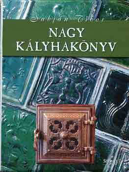 Sabján Tibor - Nagy kályhakönyv