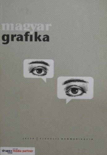 Faludi Viktria  (Szerk.) - Magyar Grafika 2008. oktber LII/5.