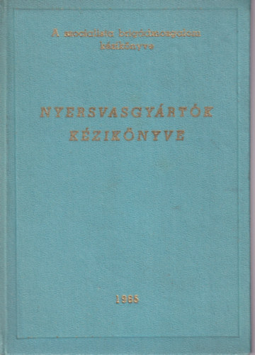 Zoltay Endre, H�mori J�zsef, Somody Bertalan Juvancsics Ferenc - Nyersanyaggy�rt�k k�zik�nyve