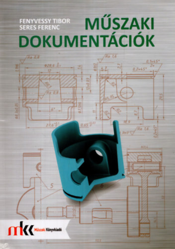 Seres Ferenc Fenyvessy Tibor - Mszaki dokumentcik