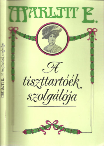 Marlitt E. - A tiszttartóék szolgálója