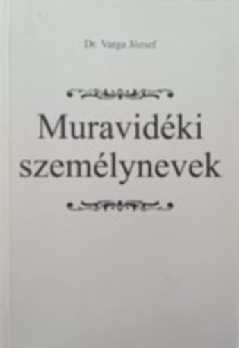 Dr. Varga Jzsef - Muravidki szemlynevek