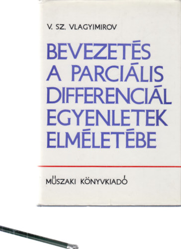 V.Sz. Vlagyimirov - Bevezets a parcilis differencilegyenletek elmletbe