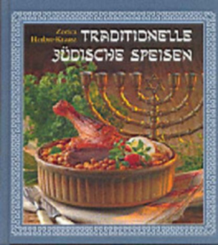 Zorica Herbst-Krausz - Traditionelle j�dische Speisen (R�gi zsid� �telek)
