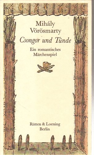 Mihály Vörösmarty - Csongor und Tünde