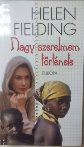 Helen Fielding - Nagy szerelemem trtnete