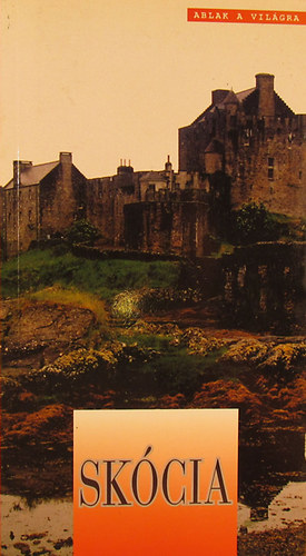 Lőrincz Zsolt - Skócia (Ablak a világra)