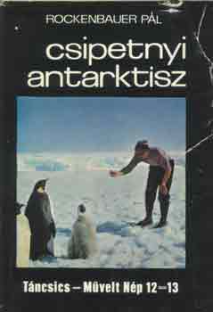 Rockenbauer P�l - Csipetnyi Antarktisz