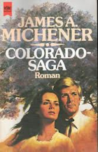 Jame A. Michener - Colorado Saga
