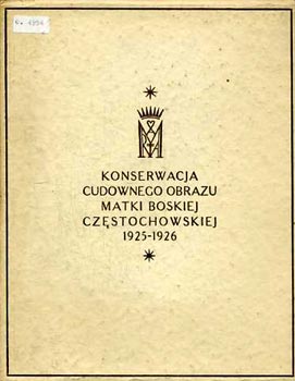 W.ST. Turczynski; Rutkowski J. - Konserwacja cudownego obrazu matki bosiej czestochowskiej