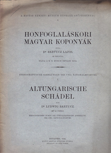 Dr. Bartucz Lajos - Honfoglaláskori magyar koponyák