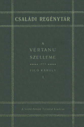 fil� k�roly - A v�rtanu szelleme I-III.